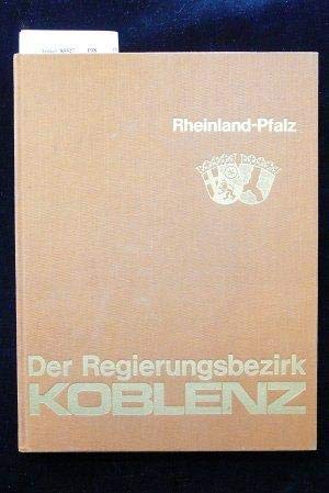 Der Regierungsbezirk Koblenz. Ein gesunder Lebens-und Wirtschaftsraum im Lande Rheinland-Pfalz. Books