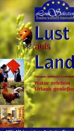 Lust aufs Land: Europas schönste Ferienhöfe Travel