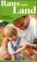 Raus aufs Land 2001/02. Urlaub auf dem Bauernhof. 3320 Top- Ferienhöfe Travel Guides