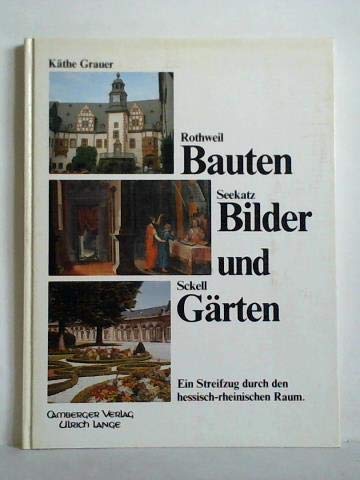 Bauten, Bilder und Gärten. Ein Streifzug durch den hessisch-rheinischen Raum Books
