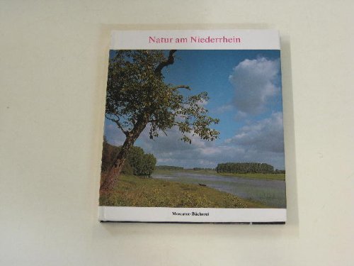 Natur am Niederrhein: Der untere Niederrhein mit seiner Tier- und Pflanzenwelt. Leisure, Home & Garden