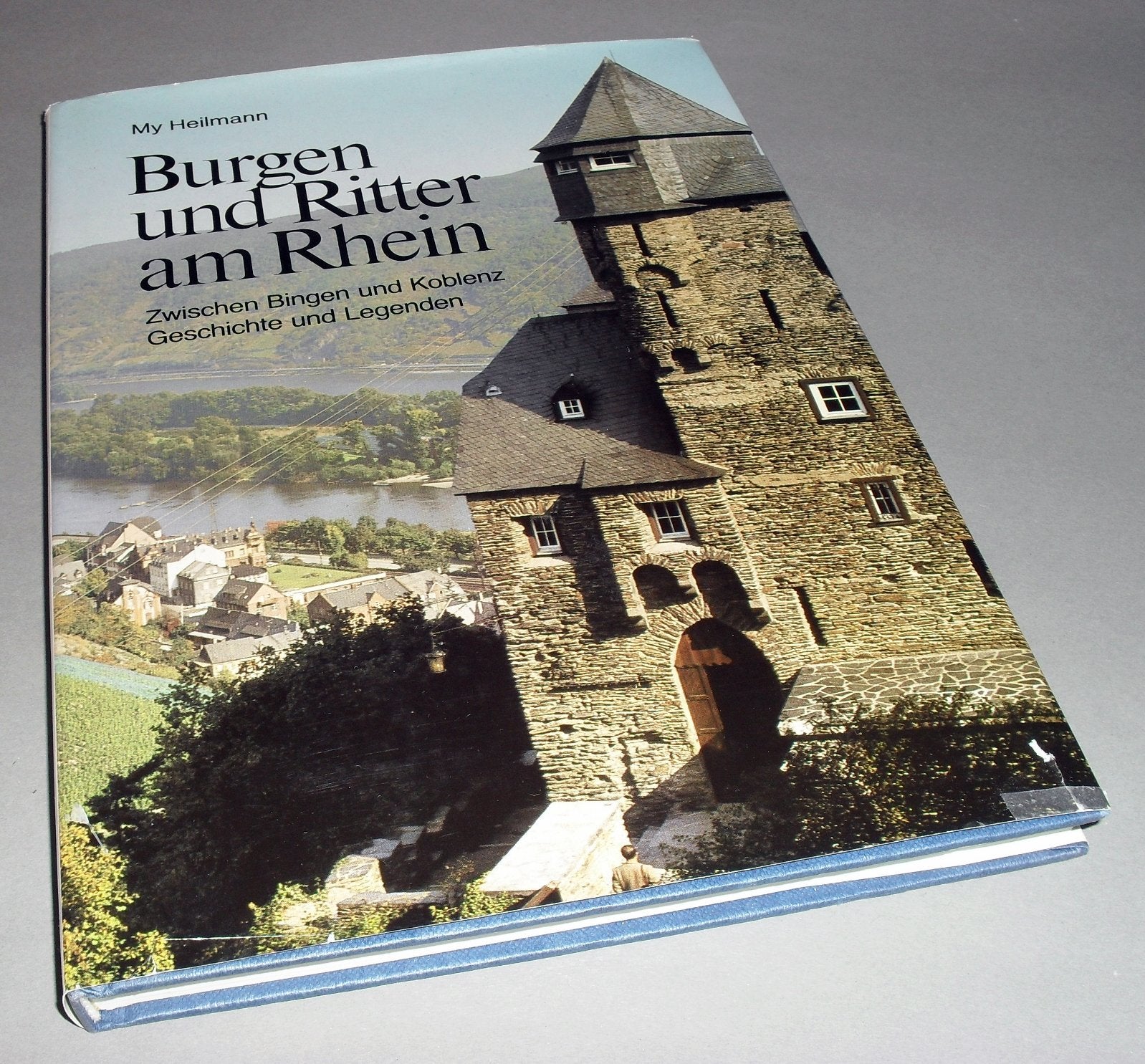 Burgen und Ritter am Rhein. Zwischen Bingen und Koblenz. Geschichte und Legende Architecture