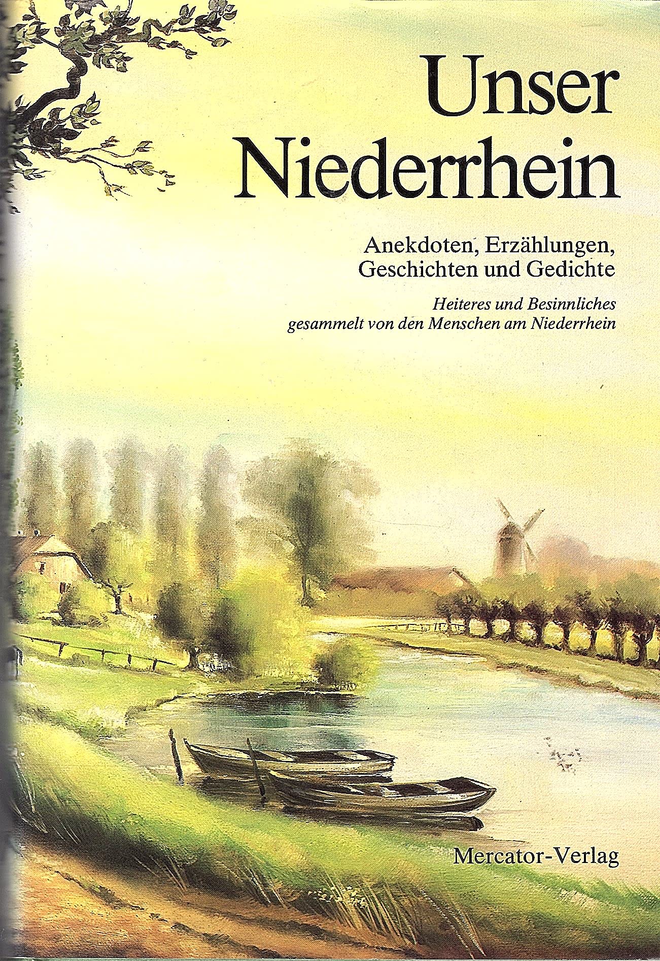 Unser Niederrhein. Anekdoten, Erzählungen, Geschichten und Gedichte Books