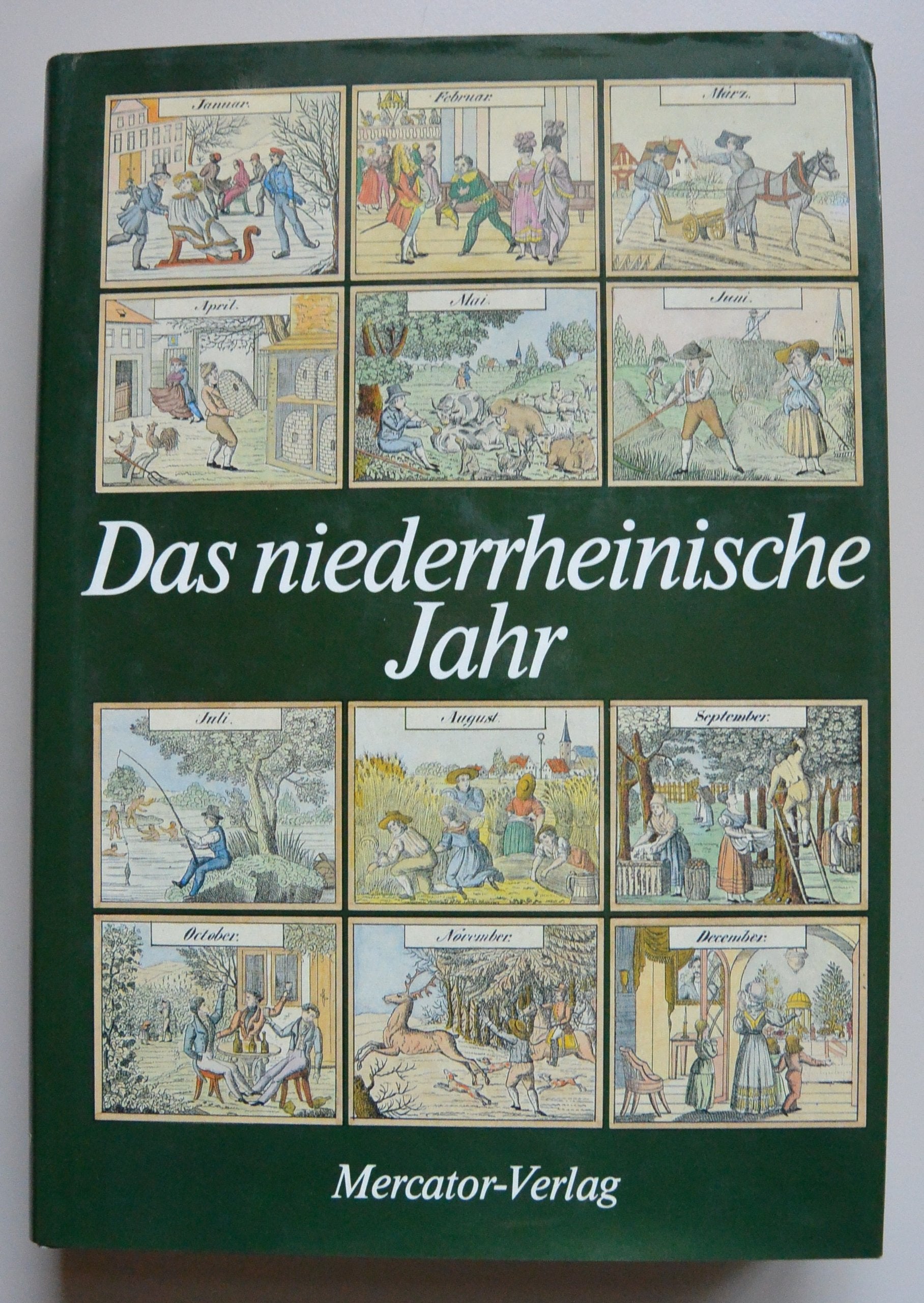 Das niederrheinische Jahr: Ein Hausbuch f. alle Monate Leisure, Home & Garden