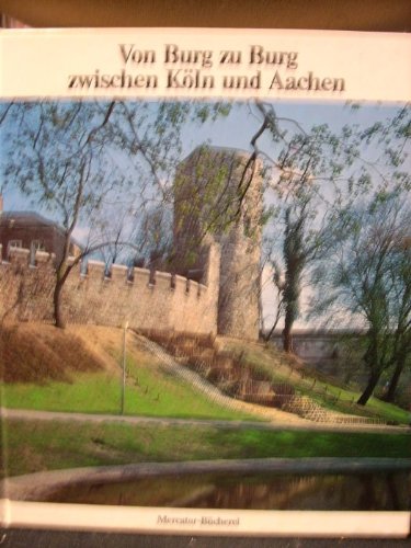 Von Burg zu Burg zwischen Köln und Aachen book
