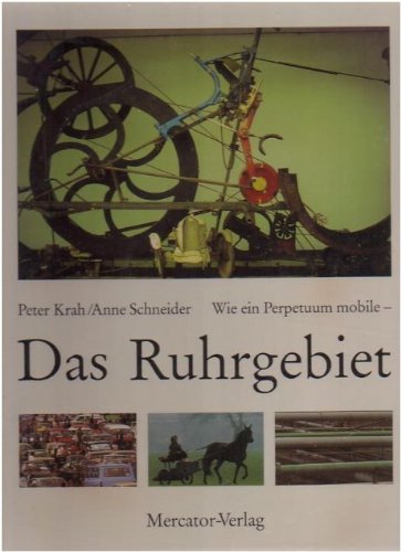 Wie ein Perpetuum mobile. Das Ruhrgebiet Books
