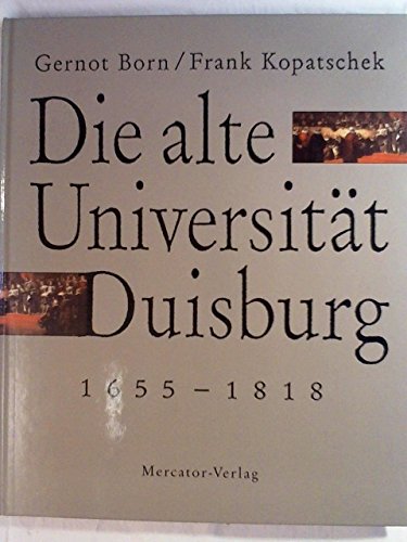 Die Alte Universtät Duisburg, 1655-1818 (Ge book