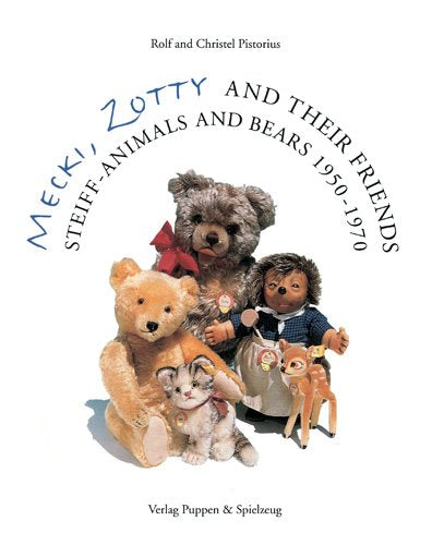 Mecki, Zotty und ihre Freunde: Steiff-Tiere und Bären 1950-1970: Steiff-Animals and Bears 1950-1970 Hobbies & Crafts