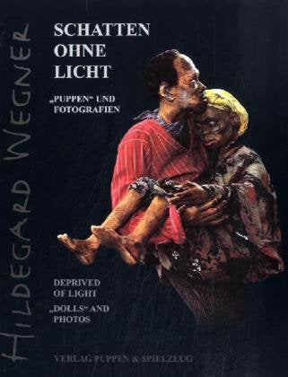 Schatten ohne Licht: Puppen und Fotografien. Vorw. dtsch.-engl. Hobbies & Crafts