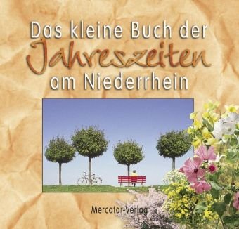 Das kleine Buch der Jahreszeiten am Niederrhein. Lifestyle