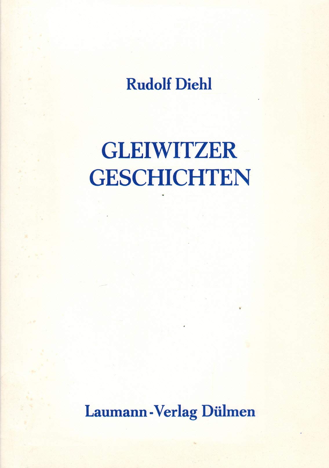 Gleiwitzer Geschichten. Erzählungen. book