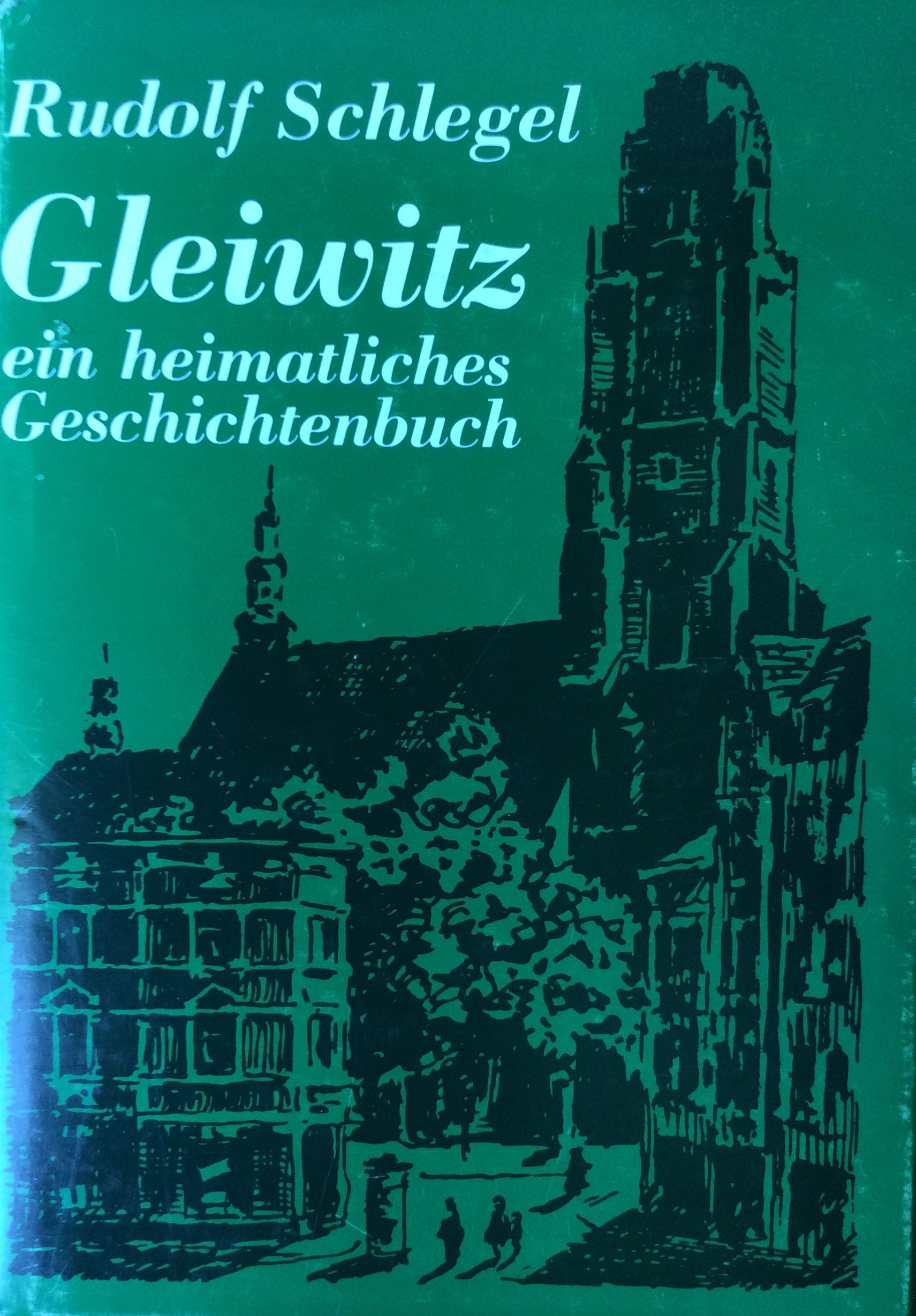 Gleiwitz - ein heimatliches Geschichtenbuch. Books