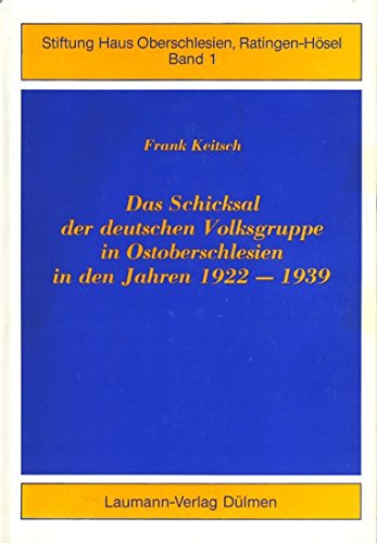 Das Schicksal der deutschen Volksgruppe in Ostoberschlesien in den Jahren 1922-1939 Books