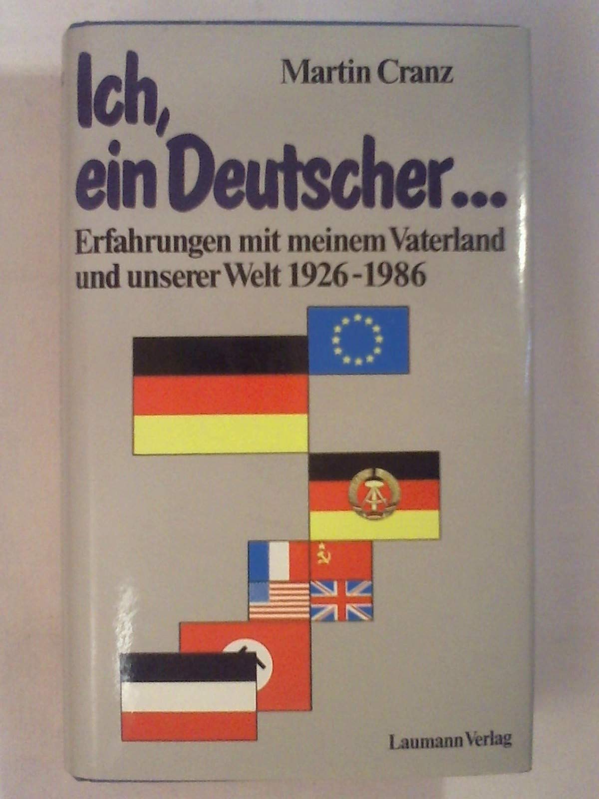 Ich, ein Deutscher: Erfahrungen mit meinem Vaterland und unserer Welt 1926-1986 Personalities