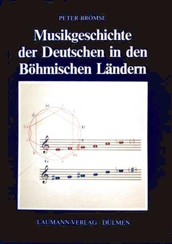Musikgeschichte der Deutschen in den Böhmischen Ländern: (Die Musik der Deutschen im Osten Mitteleuropas, Bd.2) Books