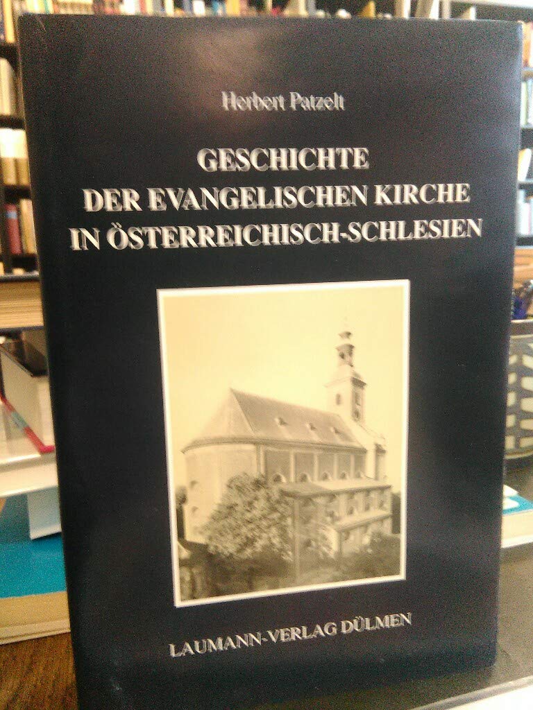Die Geschichte der evangelischen Kirche in Österreich-Schlesien Books