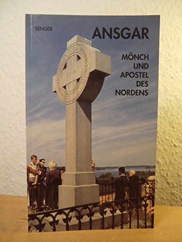 Ansgar. Mönch und Apostel des Nordens Politics & History