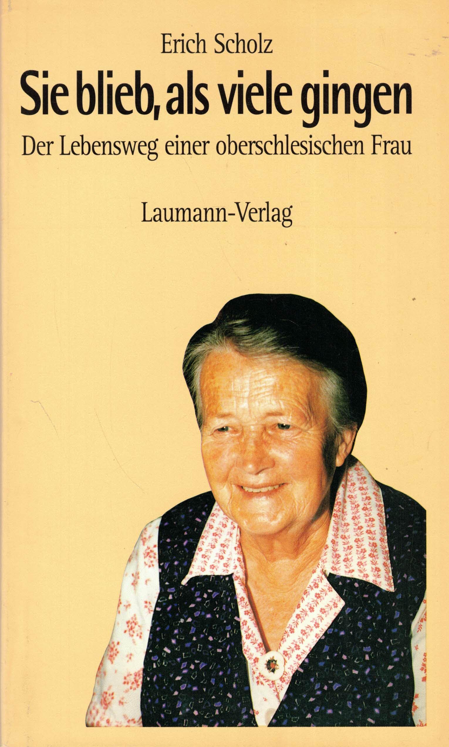 Sie blieb, als viele gingen: Der Lebensweg einer oberschlesischen Frau Books
