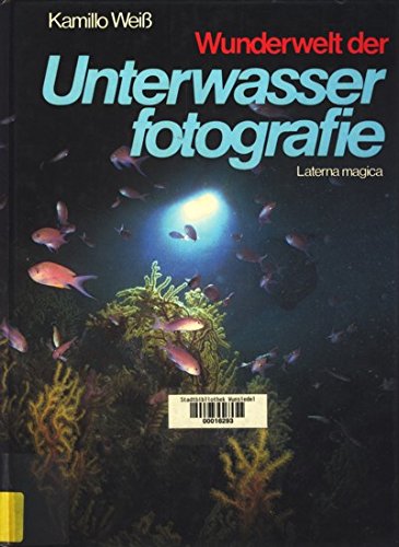 Product Image: Wunderwelt der Unterwasserfotografie