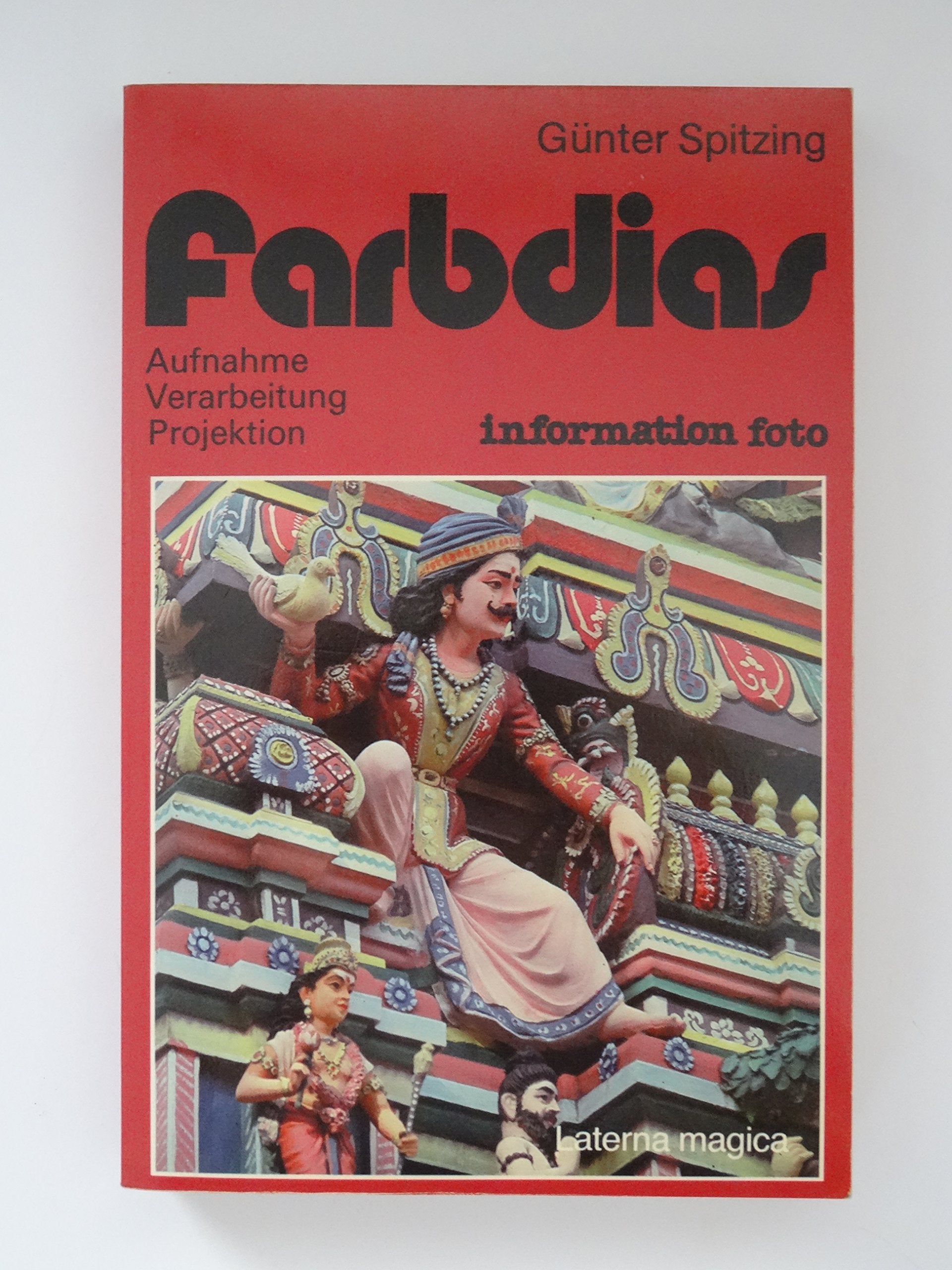 Farbdias. Aufnahme, Verarbeitung, Projektion Books