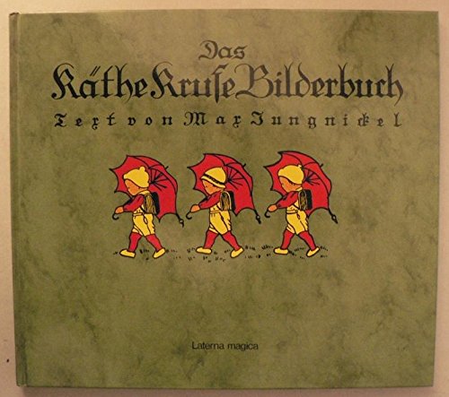 Das Käthe Kruse Bilderbuch. Reprint eines historischen Kinderbuches Books