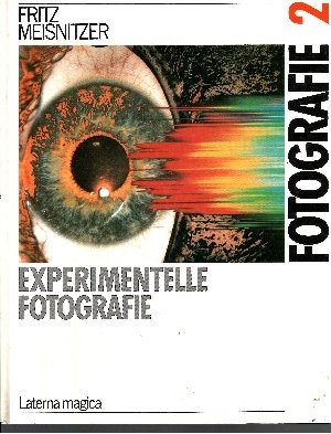 Fotografie II. Experimentelle Fotografie Photography