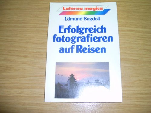 Erfolgreich fotografieren auf Reisen Books