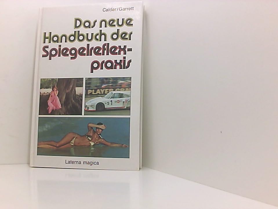 Das neue Handbuch der Spiegelreflexpraxis Art & Literature