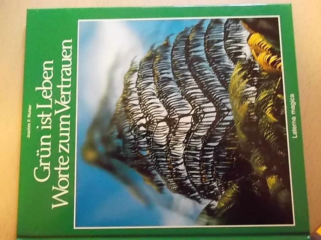 Grün ist Leben. Worte zum Vertrauen Lifestyle