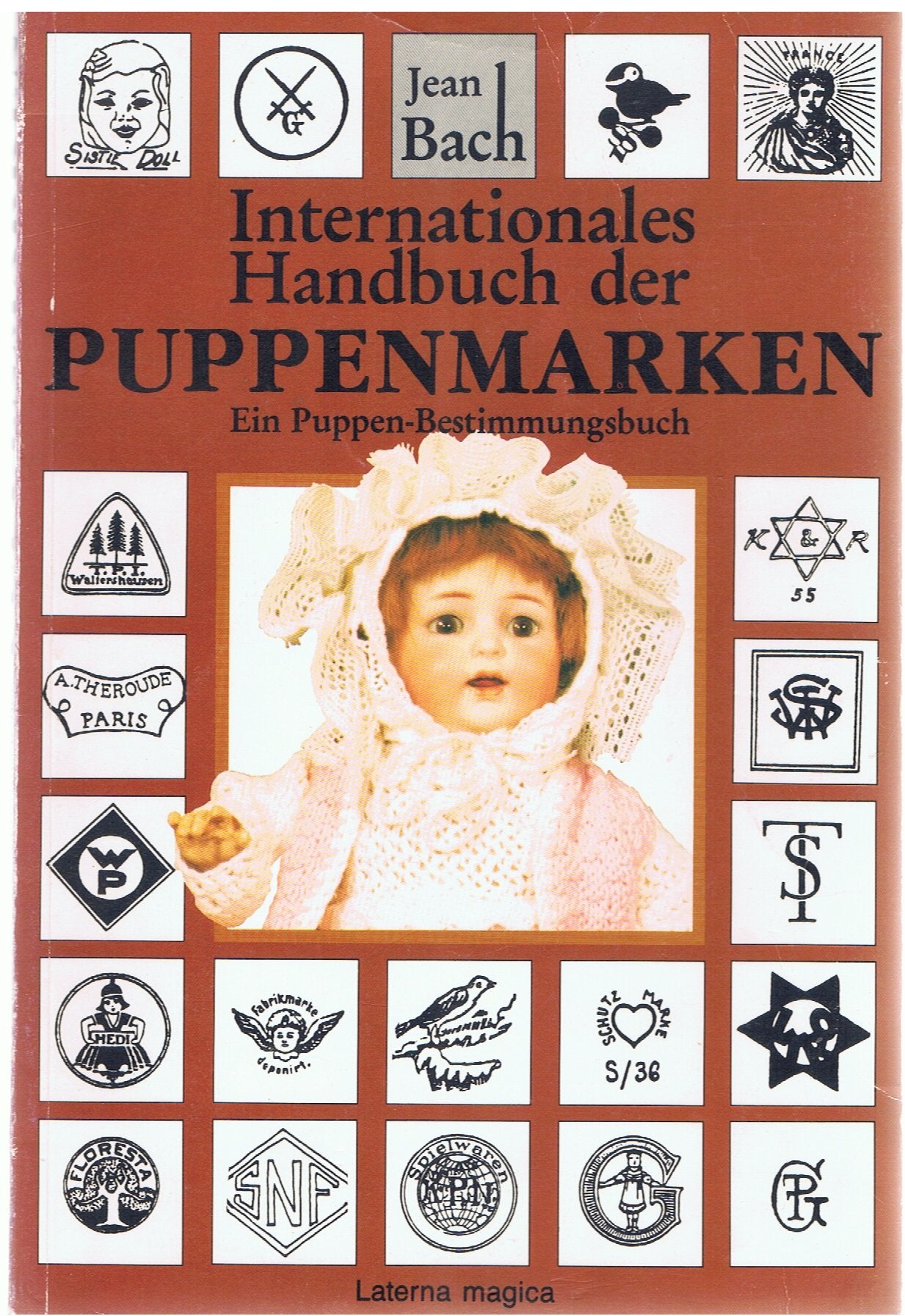 Internationales Handbuch der Puppenmarken. Ein Puppen-Bestimmungsbuch Leisure & Fun