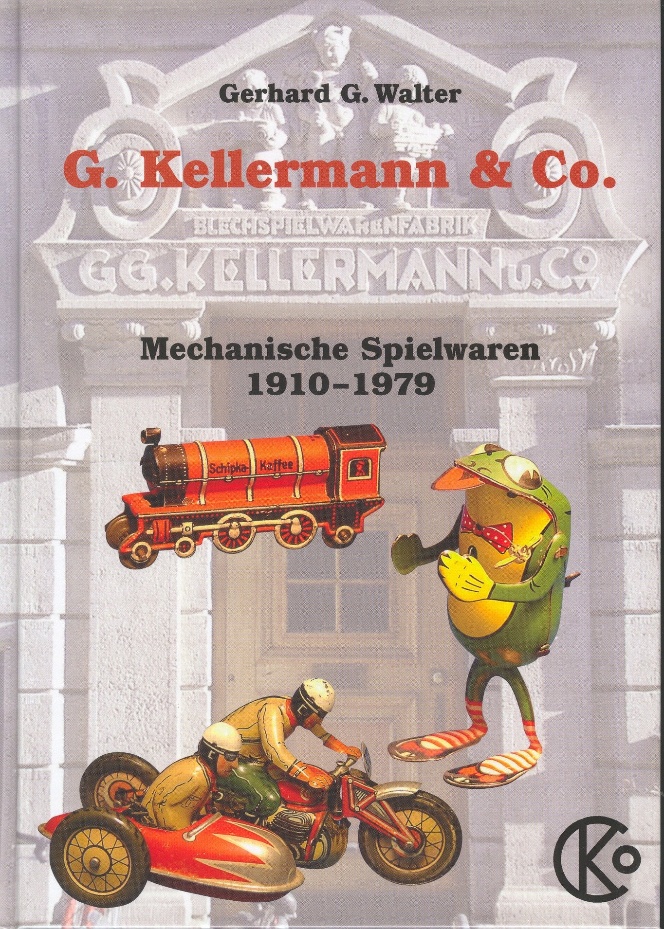 Nürnberger Blechspielzeug: Die einzigartigen mechanischen Spielwaren der Firma Georg Kellermann & Co zu Nürnberg, aus den Jahren 1910 bis 1979 Books