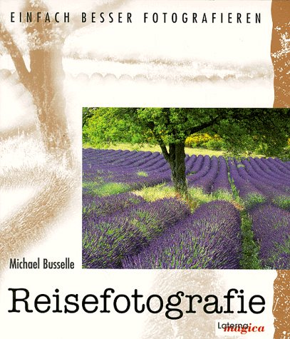 Reisefotografie (Einfach besser forografieren) Photography