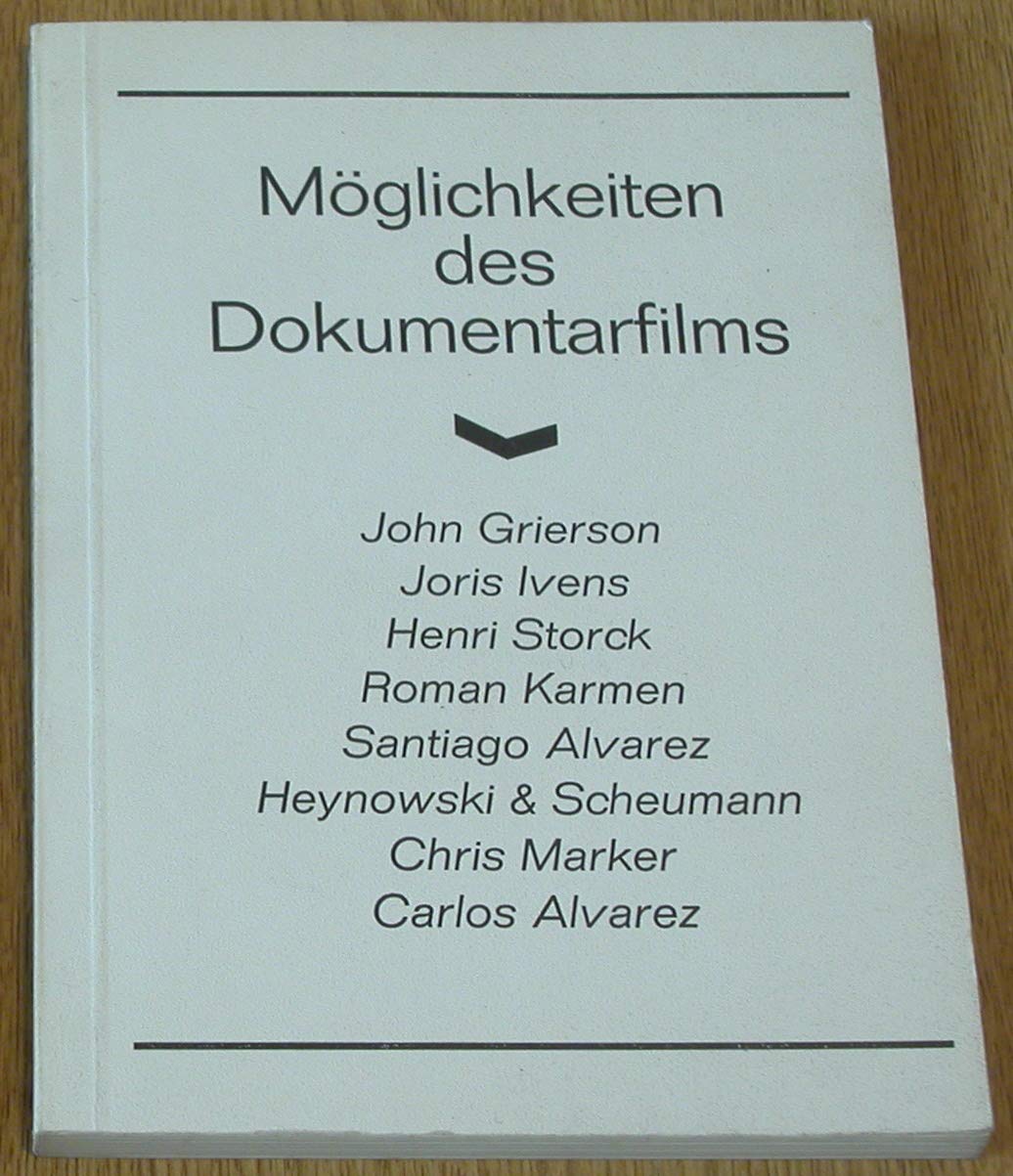Moglichkeiten des Dokumentarfilms. Anhang: Die Authentizitat dokumentarischer Filmaufnahmen - Methoden einer kritischen Prufung Books