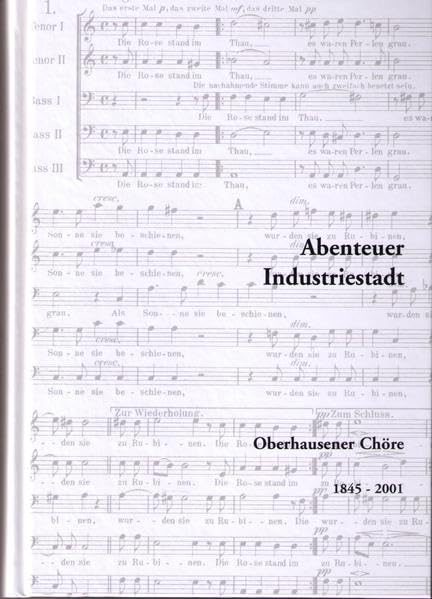 Abenteuer Industriestadt: Oberhausener Chöre 1845-2001 Reference Books