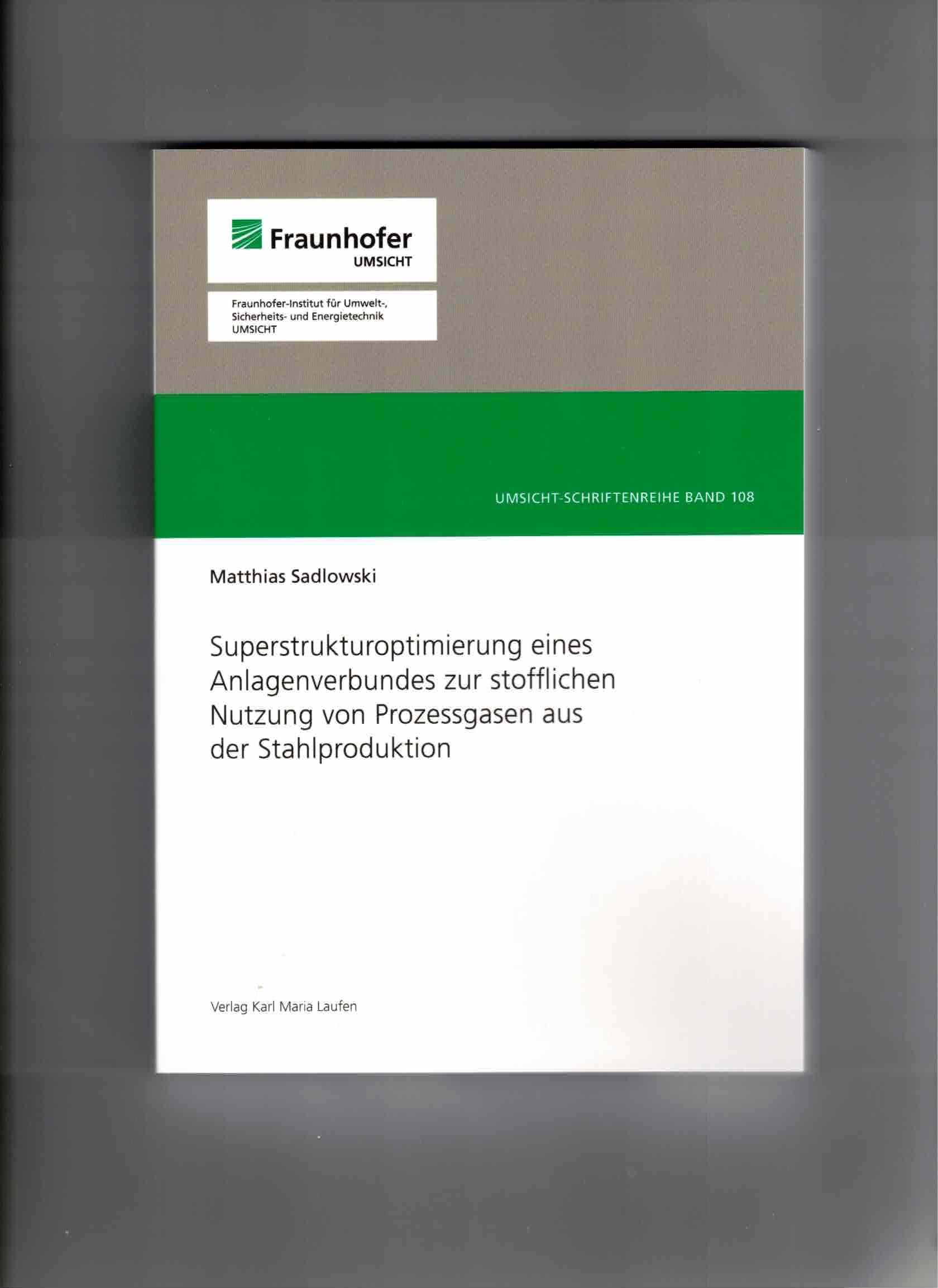 Superstrukturoptimierung eines Anlagenverbundes zur stofflichen Nutzung von Prozessgasen aus der Stahlproduktion book