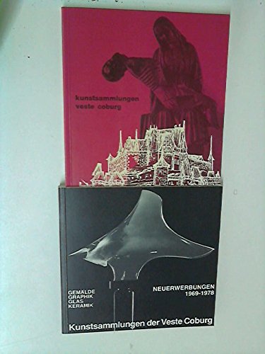 Neuerwerbungen der Kunstsammlungen der Veste Coburg 1969-1978. Ankäufe, Stiftungen, Dauerleihgaben Books
