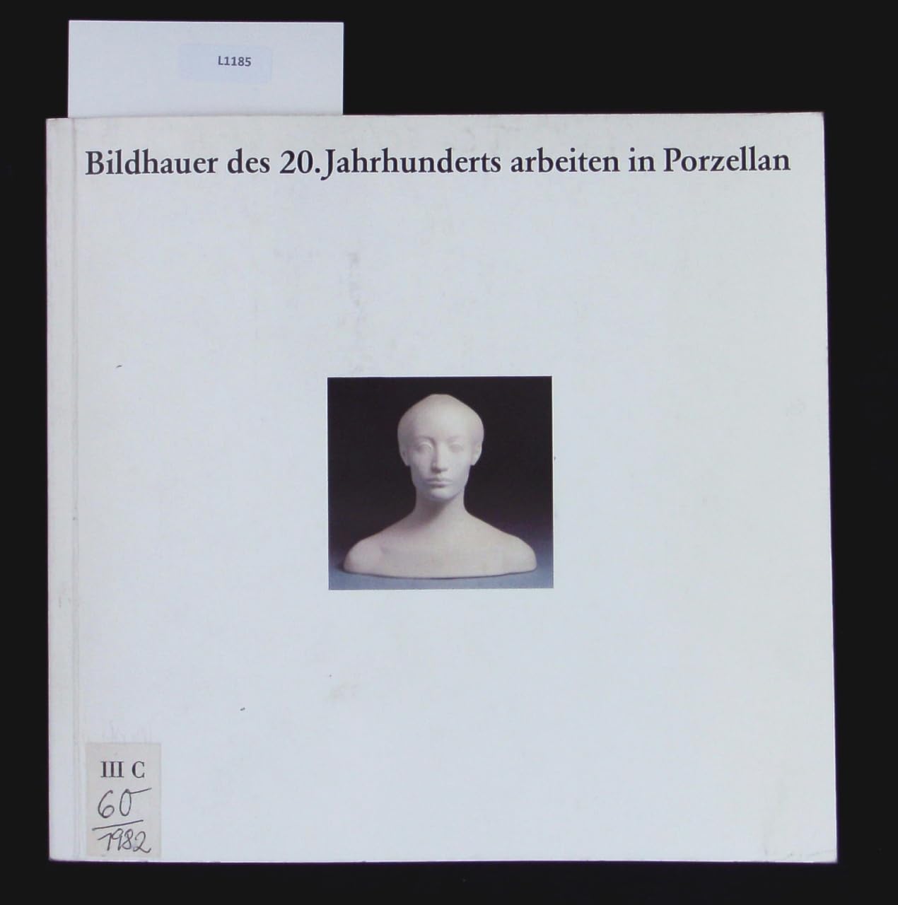 Bildhauer des 20. Jahrhunderts arbeiten in Porzellan. Books