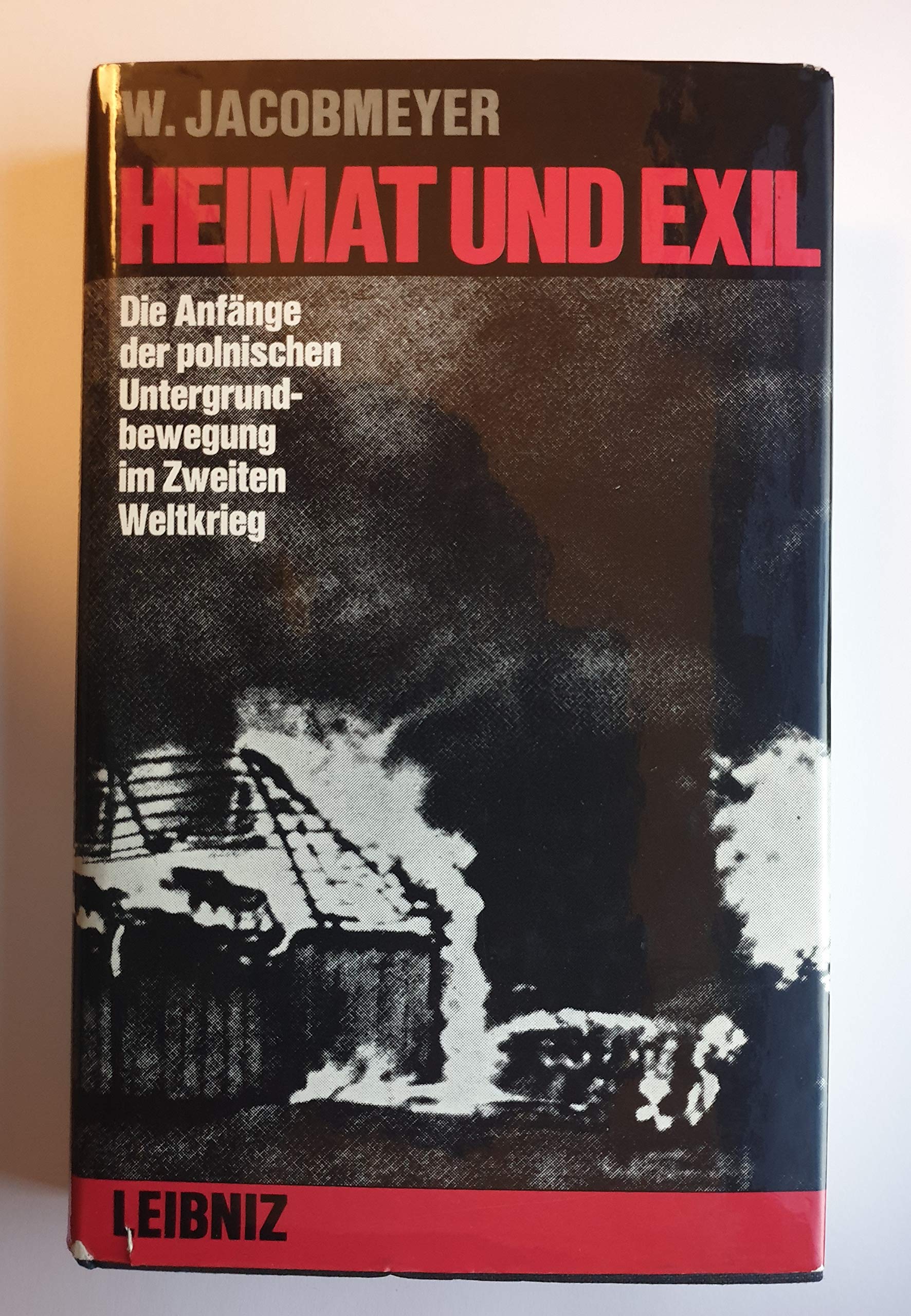 Heimat und Exil. Die Anfänge der polnischen Untergrundbewegung im Zweiten Weltkrieg. Memories