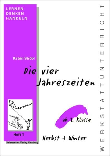 Die Vier Jahreszeiten: Werkstattunterricht ab 1. Klasse mit Kommentartexte und Kopiervorlagen (Werkstattunterricht: Sprachunterricht) Learning & Reference