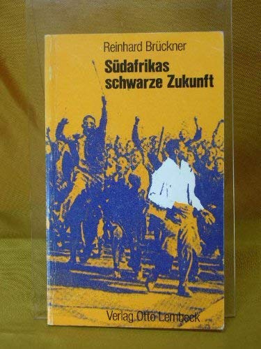 Südafrikas schwarze Zukunft. Die Jugendunruhen seit 1976, ihre Ursachen und Folgen Books
