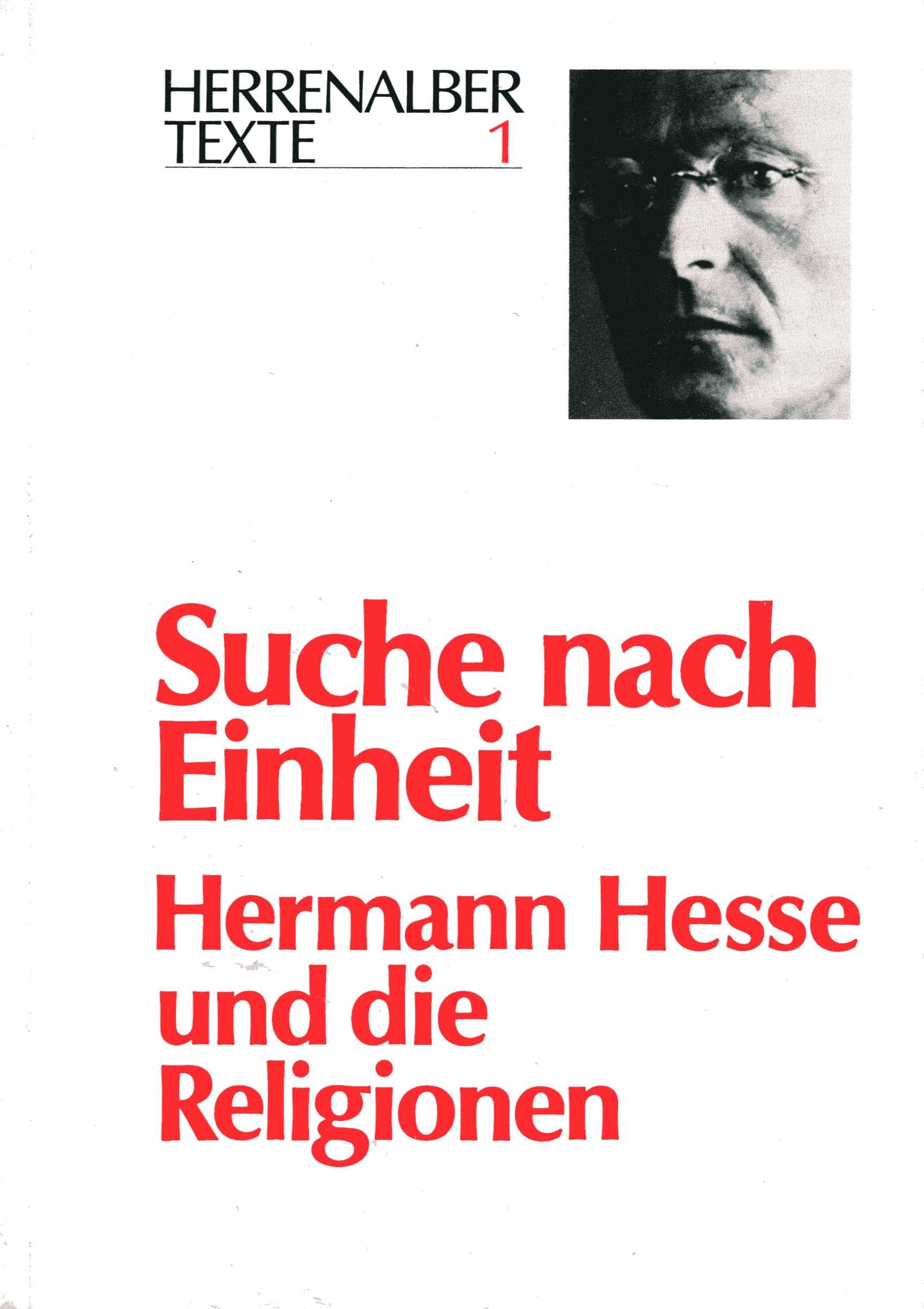 Herrenalber Texte Band 1: Suche nach Einheit. Hermann Hesse und die Religionen Art & Literature