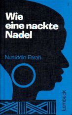 Wie eine nackte Nadel: Roman aus Somalia Contemporary literature