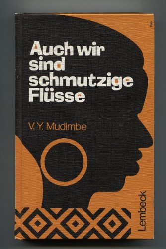 Auch wir sind schmutzige Flüsse: Erzählungen aus Zaire Fiction