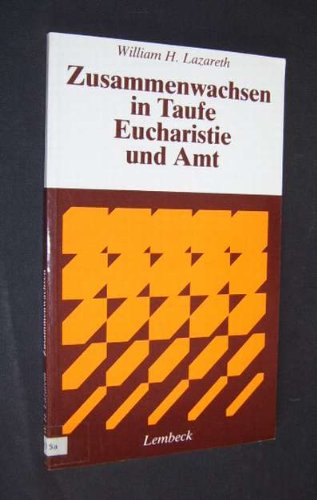 Zusammenwachsen in Taufe, Eucharistie und Amt ; Books