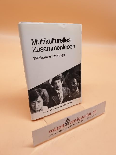 Multikulturelles Zusammenleben. Theologische Erfahrungen Politics & History