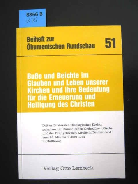 Busse und Beichte im Glauben und Leben unserer Kirche und ihre Bedeutung für die Erneuerung und Heiligung der Christen. Eine Dokumentation über das 3. ... der Rumänischen Orthodoxen Kirche u. d. EKD Books