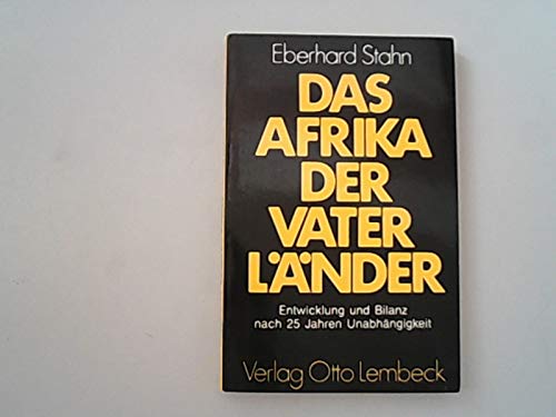 Das Afrika der Vaterländer. Entwicklung und Bilanz nach 25 Jahren Unabhängigkeit Politics & History