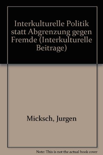 Interkulturelle Politik statt Abgrenzung gegen Fremde Books