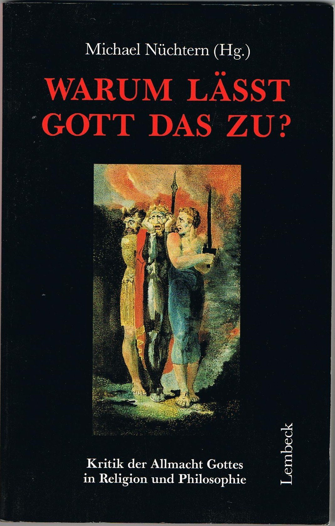 Warum lässt Gott das zu?: Kritik der Allmacht Gottes in Religion und Philosophie Politics & Society