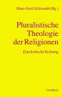 Pluralistische Theologie der Religionen: Eine kritische Sichtung Religion & Esotericism